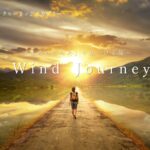 「本当のあなた」を見つける旅へ：Wind Journey